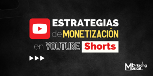 Estrategias de monetización en youtube shorts